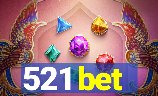 521 bet